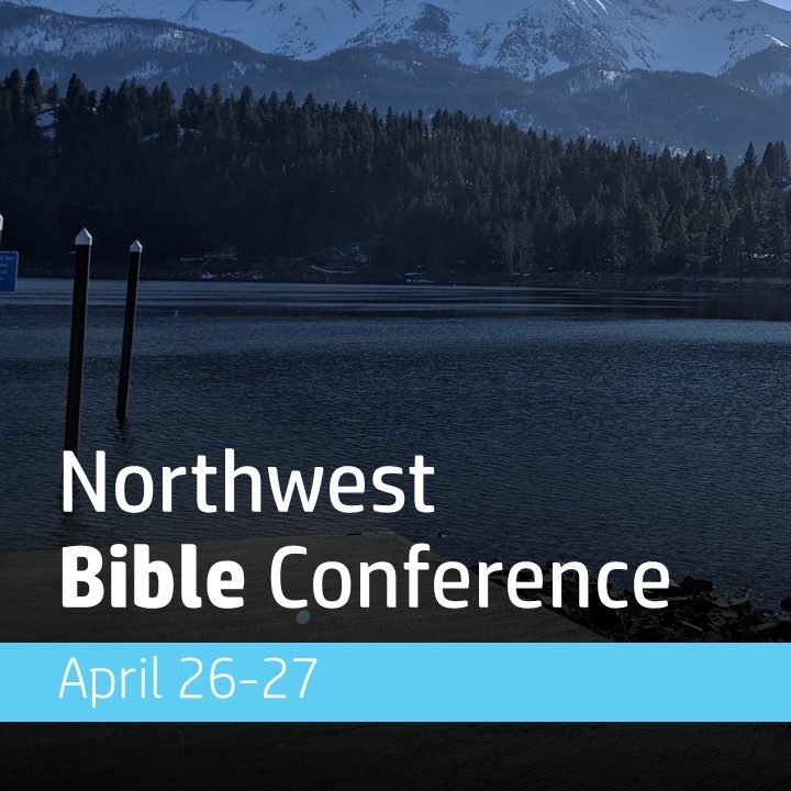 NORTHWEST BIBLE CONFERENCE Summerville Baptist Church